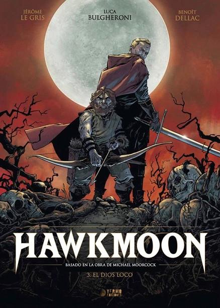 HAWKMOON #03. EL DIOS LOCO | 9788410446410 | Dellac, Benoît/Le Gris, Jérôme/Bulgheroni | Llibreria online de Figueres i Empordà