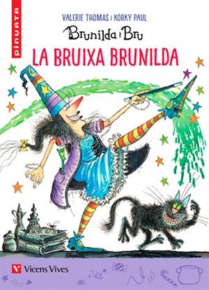 LA BRUIXA BRUNILDA (CAT) (PINYATA) | 9788468241784 | Thomas, Valerie/Masnou Ferrer, Ramon | Llibreria online de Figueres i Empordà