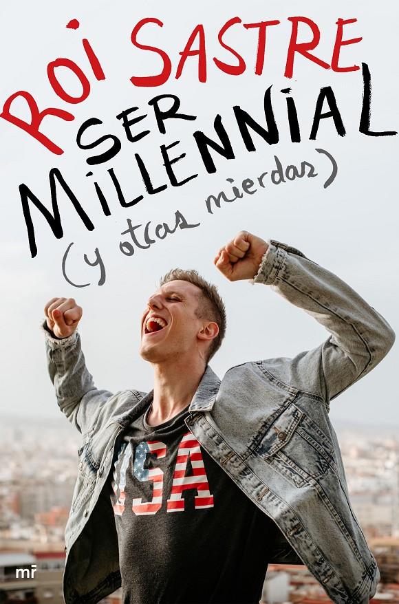 Ser millennial (y otras mierdas) | 9788427046917 | Sastre, Roi | Llibreria online de Figueres i Empordà