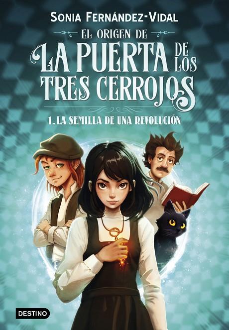 El origen de la puerta de los tres cerrojos #01. La semilla de una revolución | 9788408294030 | Fernández-Vidal, Sónia | Librería online de Figueres / Empordà