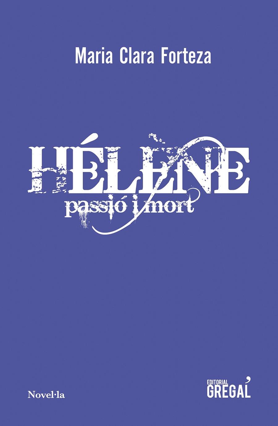 Hélène: passió i mort | 9788417660451 | Forteza i Albet, Maria Clara | Llibreria online de Figueres i Empordà