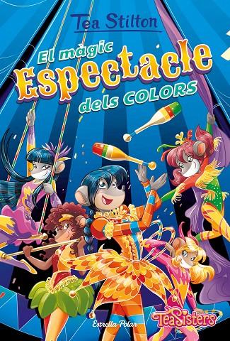 El màgic espectacle dels colors | 9788418443657 | Stilton, Tea | Llibreria online de Figueres i Empordà