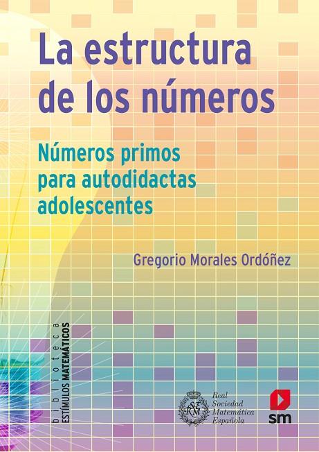 LA ESTRUCTURA DE LOS NÚMEROS | 9788413921099 | Morales, Gregorio | Llibreria online de Figueres i Empordà