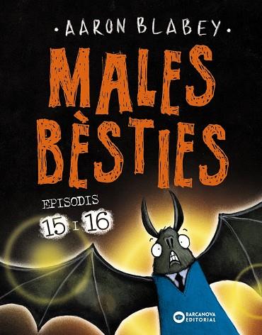 Males bèsties #15 i 16 | 9788448963125 | Blabey, Aaron | Llibreria online de Figueres i Empordà