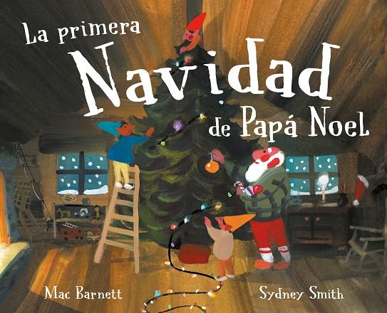 La primera Navidad de Papá Noel | 9788448869885 | Barnett, Mac | Librería online de Figueres / Empordà