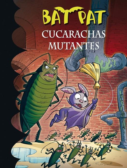 Cucarachas mutantes (Bat Pat 37) | 9788490434758 | PAVANELLO, ROBERTO | Llibreria online de Figueres i Empordà