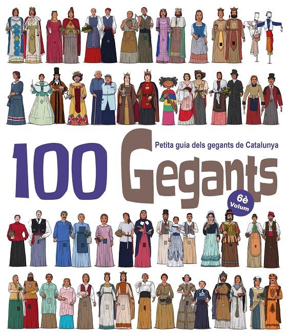 100 Gegants. Volum 6. Petita guia dels gegants de Catalunya | 9788417000967 | Garrido Ramos, Aitor/JuanolO | Llibreria online de Figueres i Empordà