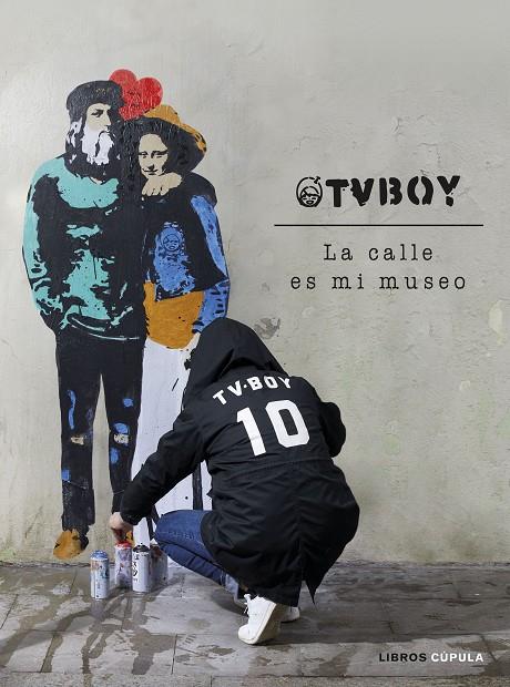 TvBoy: la calle es mi museo | 9788448027162 | TVBOY | Llibreria online de Figueres i Empordà