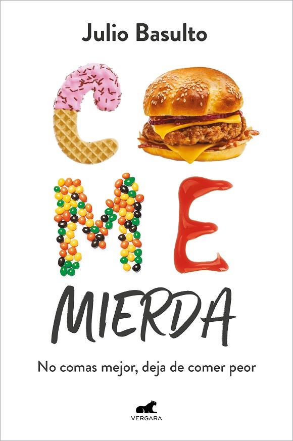 Come mierda | 9788418620447 | Basulto, Julio | Llibreria online de Figueres i Empordà