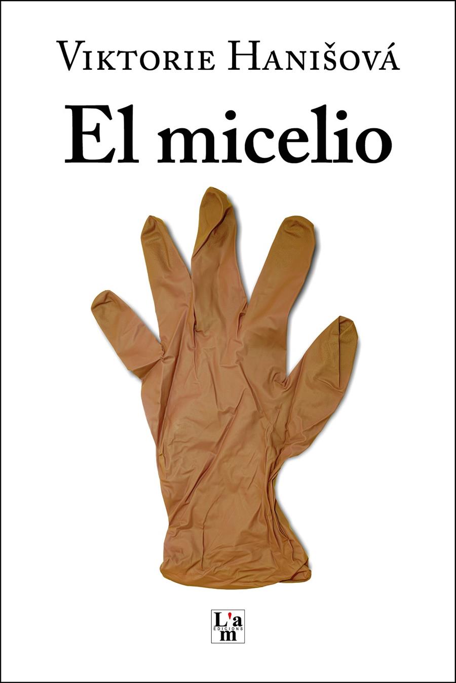 El Micelio (ESP) | 9788412020748 | Hanisová, Viktorie | Llibreria online de Figueres i Empordà