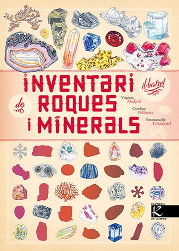 Inventari il·lustrat de roques i minerals | 9788418558993 | Aladjidi, Virginie/Pellissier, Caroline | Llibreria online de Figueres i Empordà