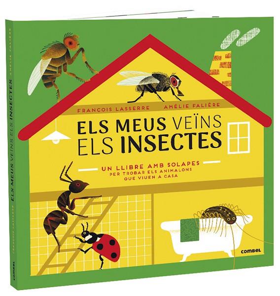 Els meus veïns els insectes | 9788491015970 | Lasserre, François | Llibreria online de Figueres i Empordà