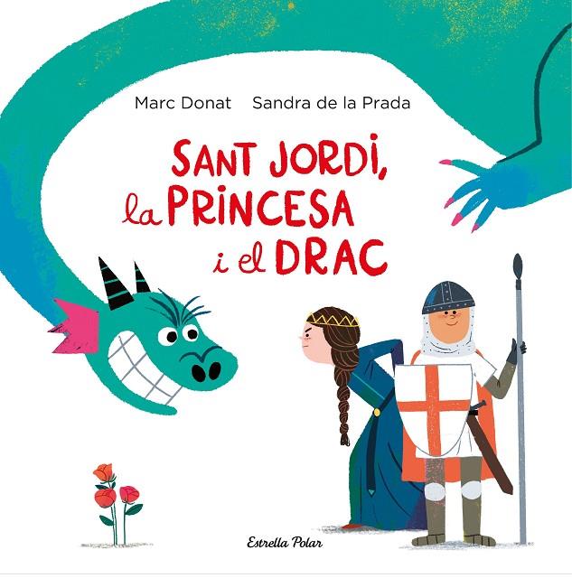 Sant Jordi, la princesa i el drac | 9788418134203 | Prada, Sandra de la/Donat, Marc | Librería online de Figueres / Empordà