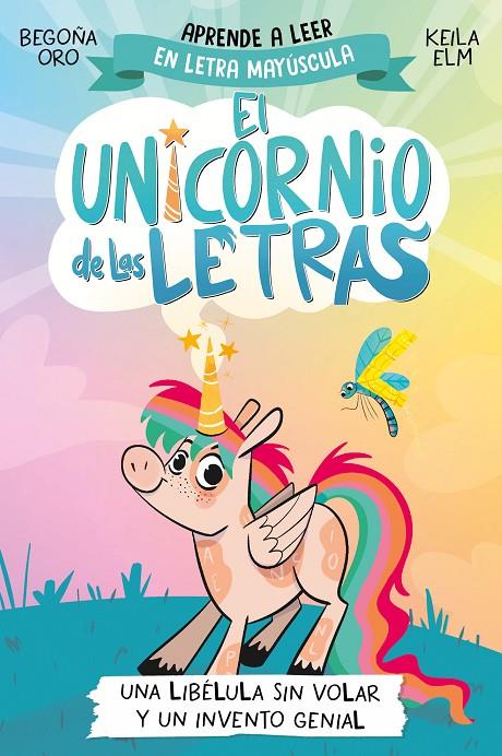 El unicornio de las letras 1 - Una libélula sin volar y un invento genial (PAL) | 9788448868963 | Oro, Begoña | Llibreria online de Figueres i Empordà