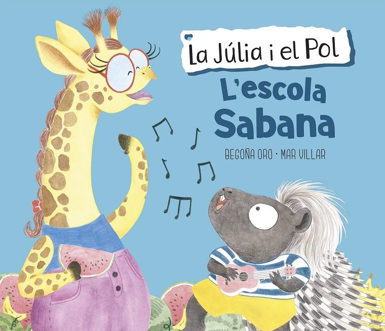 L'escola Sabana (La Júlia i el Pol. Àlbum il·lustrat) | 9788448854423 | Oro, Begoña/Villar, Mar | Llibreria online de Figueres i Empordà