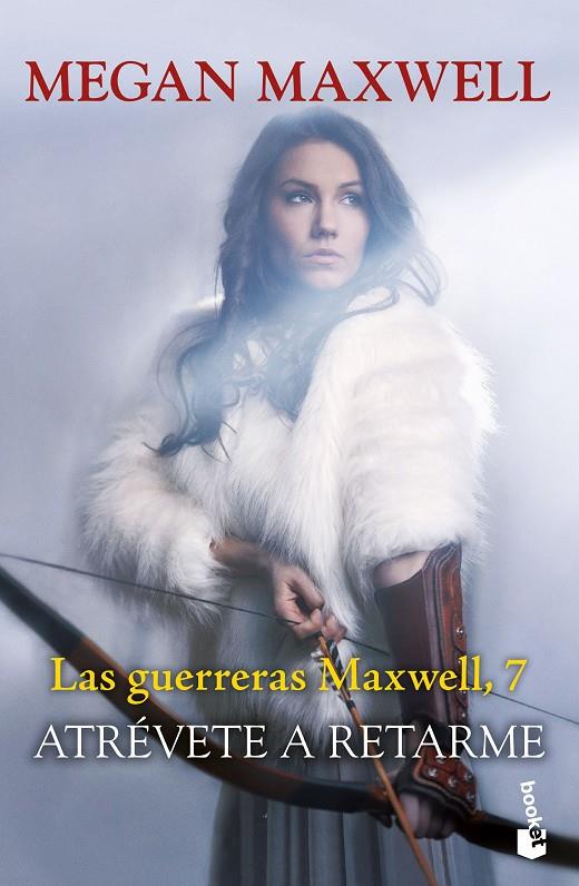 Atrévete a retarme (Las guerreras Maxwell #07) | 9788408268338 | Maxwell, Megan | Librería online de Figueres / Empordà