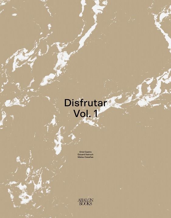 Disfrutar Vol. 01 (ENGLISH) | 9788412224740 | Castro, Oriol/Xatruch, Eduard/Casañas, Mateu | Llibreria online de Figueres i Empordà