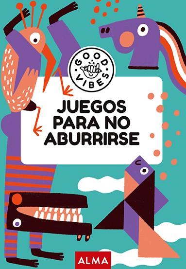 Juegos para no aburrirse (Good Vibes) | 9788419599902 | Gallo, Ana | Llibreria online de Figueres i Empordà