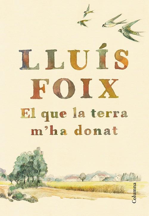 El que la terra m'ha donat | 9788466422871 | Foix Carnicé, Lluís | Librería online de Figueres / Empordà