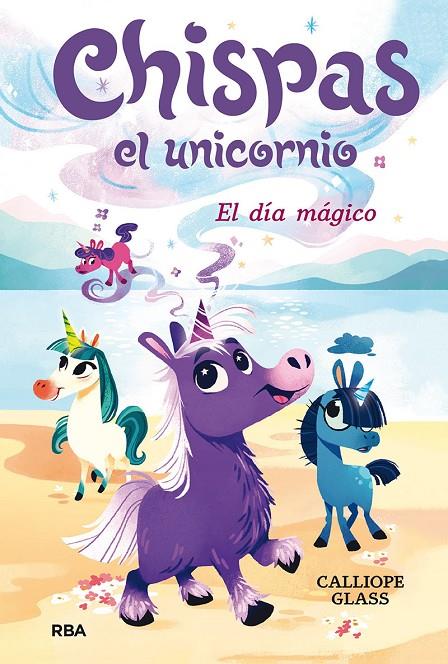 Chispas el unicornio #01. El día mágico | 9788427222687 | Glass, Calliope | Llibreria online de Figueres i Empordà