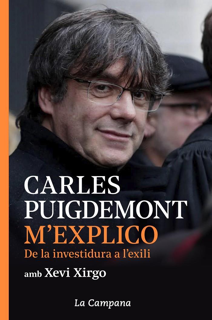 M'explico. De la investidura a l'exili | 9788416863914 | Puigdemont, Carles/Xirgo, Xevi | Llibreria online de Figueres i Empordà