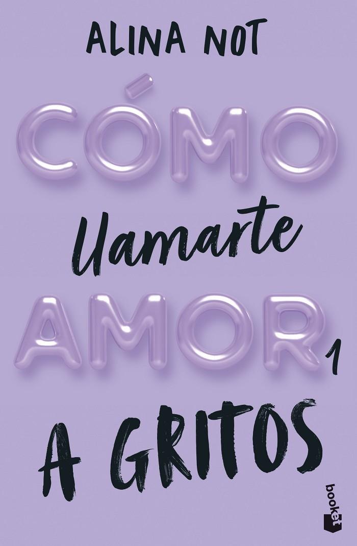 Cómo llamarte amor #01. A gritos | 9788408292289 | Not, Alina | Llibreria online de Figueres i Empordà