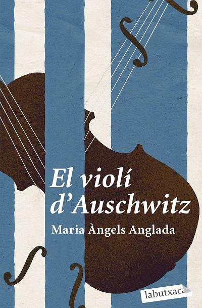 El violí d'Auschwitz | 9788419107114 | Anglada Abadal, Maria Àngels | Llibreria online de Figueres i Empordà