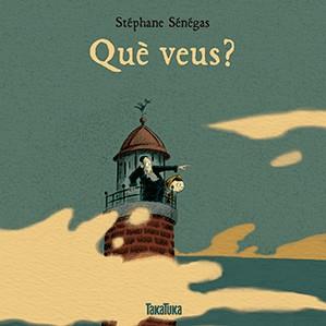 Què veus? | 9788416003853 | Sénégas, Sthépane | Llibreria online de Figueres i Empordà