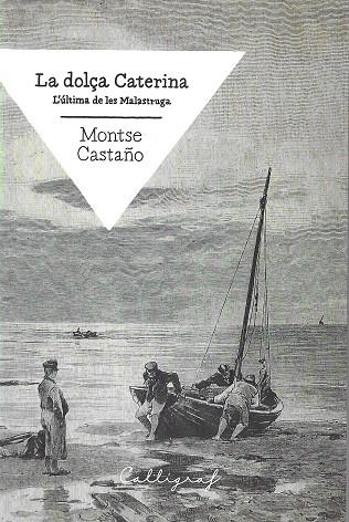 La dolça Caterina. L'última de les Malastruga | 9788494400452 | Castaño Olmo, Montse | Librería online de Figueres / Empordà