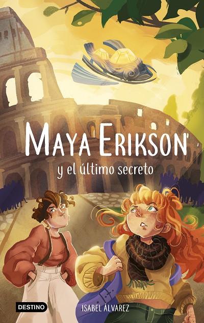 Maya Erikson #06. Maya Erikson y el último secreto | 9788408270485 | Álvarez, Isabel/Bruno, Marina | Librería online de Figueres / Empordà