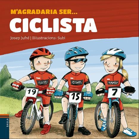 M'agradaria ser ... CICLISTA | 9788447937455 | Jufré Pou, Josep | Llibreria online de Figueres i Empordà