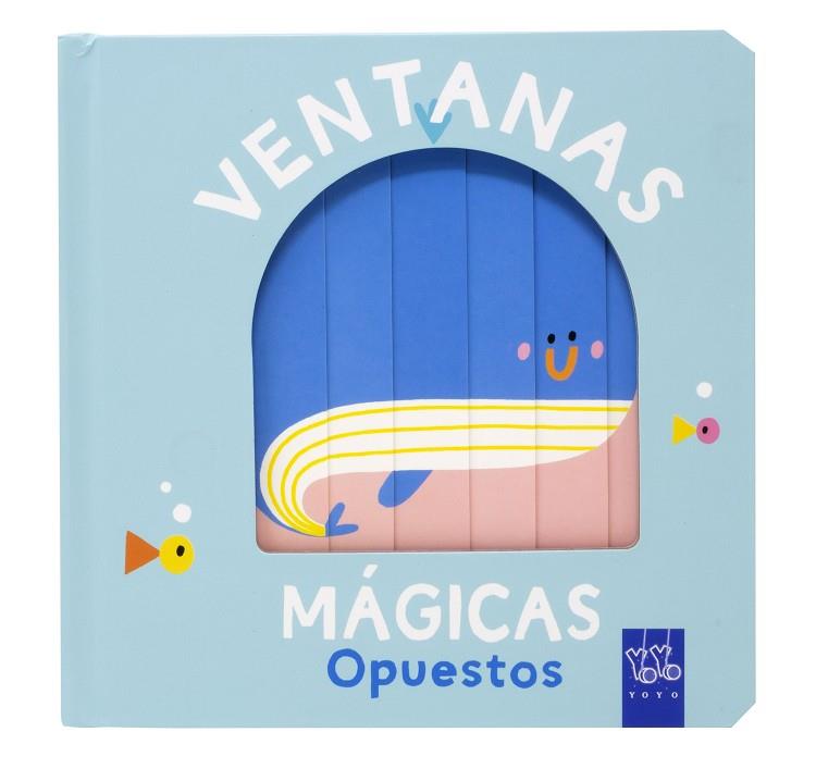 Ventanas mágicas. Opuestos | 9788408259626 | YOYO | Llibreria online de Figueres i Empordà