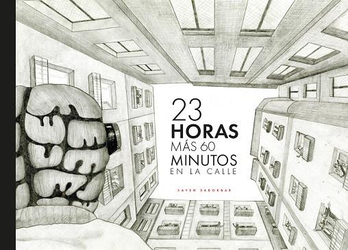 23 horas más 60 minutos en la calle | 9788419428707 | Sayeh (Somayeh Sabokbar) | Llibreria online de Figueres i Empordà