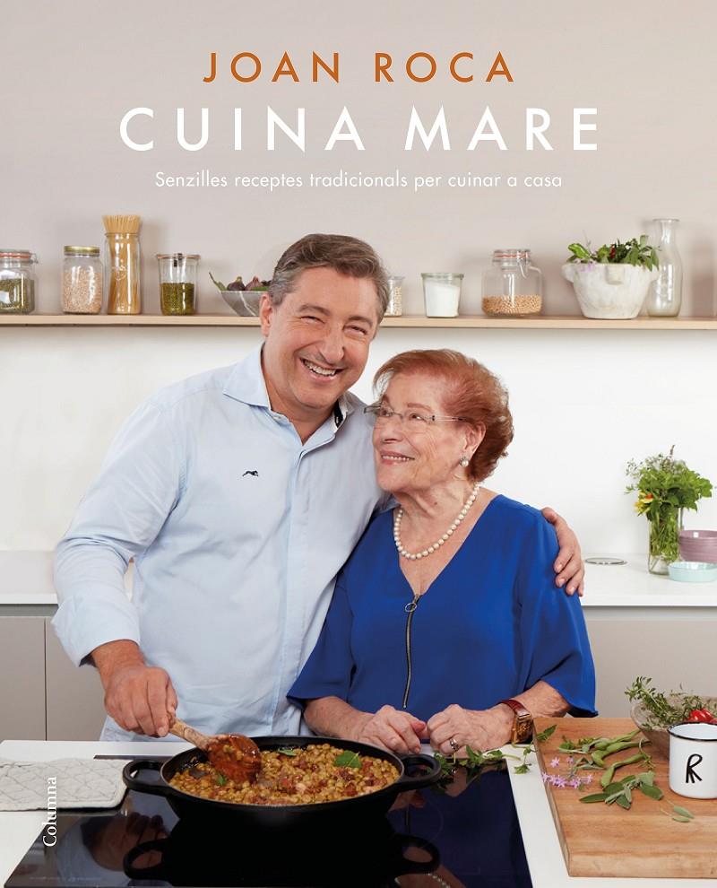 Cuina mare. Receptes senzilles i tradicionals per cuinar a casa | 9788466424844 | Roca, Joan | Llibreria online de Figueres i Empordà