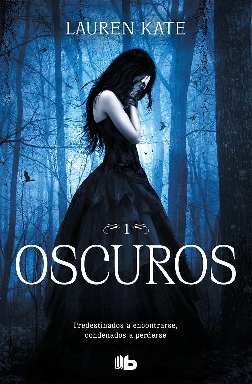 Oscuros (Oscuros #01) | 9788413141909 | Kate, Lauren | Llibreria online de Figueres i Empordà