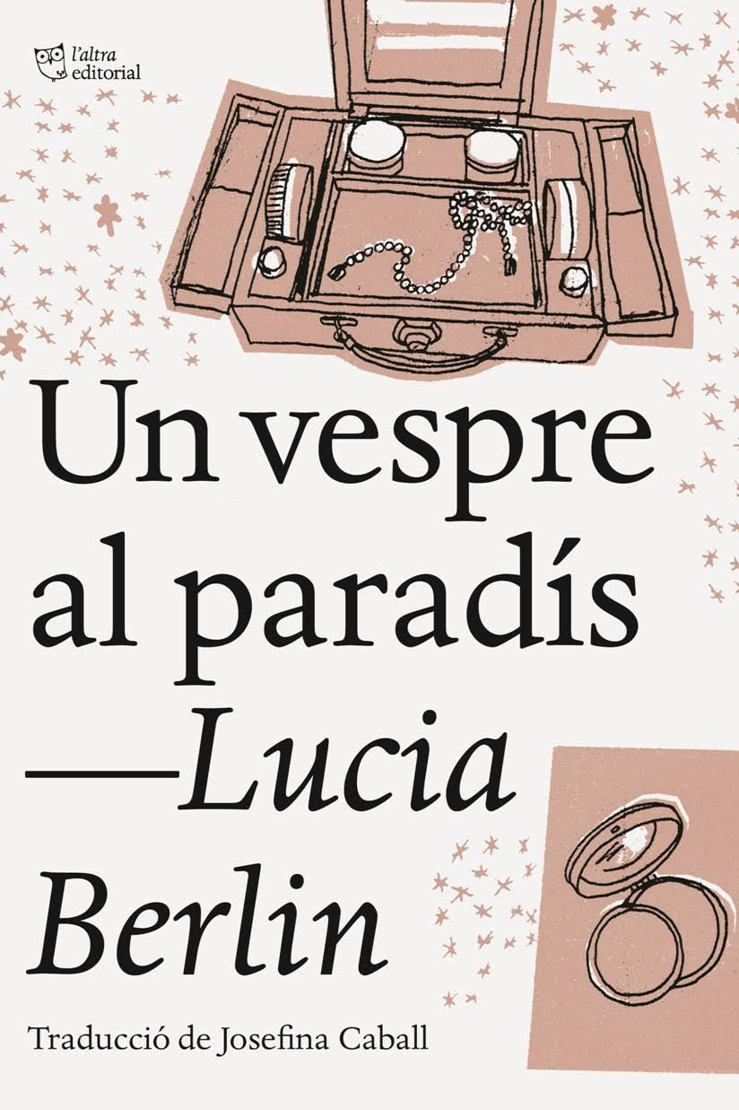 Un vespre al paradís | 9788494911002 | Berlin, Lucia | Librería online de Figueres / Empordà