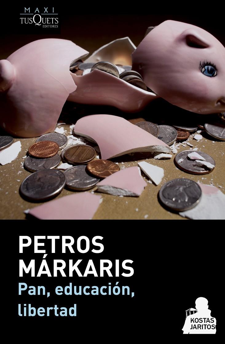 Pan, educación, libertad (Costas Jaritos. Trilogía de la crisis #03) | 9788483839263 | Márkaris, Petros | Llibreria online de Figueres i Empordà