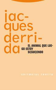 El animal que luego estoy si(gui)endo | 9788481649628 | Derrida, Jacques | Librería online de Figueres / Empordà