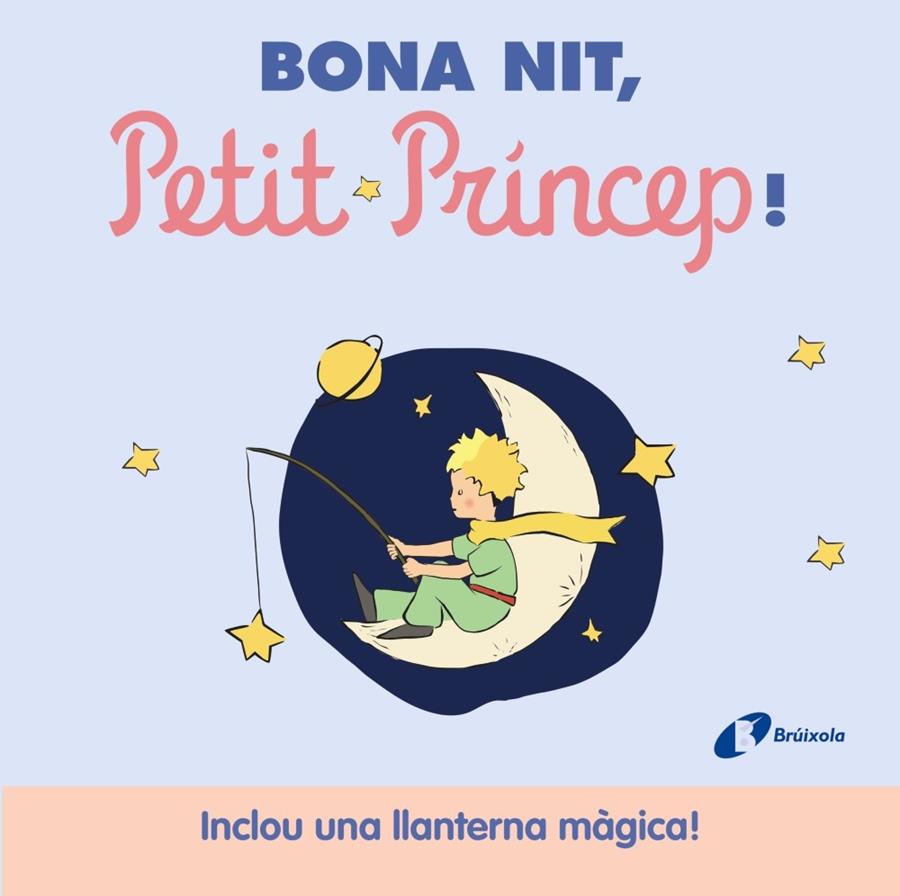 Bona nit, petit príncep! | 9788413493947 | de Saint-Exupéry, Antoine | Librería online de Figueres / Empordà