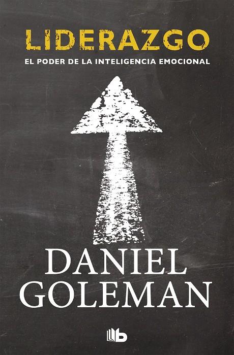 Liderazgo. El poder de la inteligencia emocional | 9788498729467 | Goleman, Daniel | Librería online de Figueres / Empordà