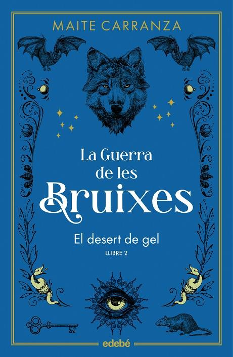 EL DESERT DE GEL (NOVA EDICIÓ) (LA GUERRA DE LES BRUIXES #02) | 9788468369785 | Carranza, Maite | Librería online de Figueres / Empordà