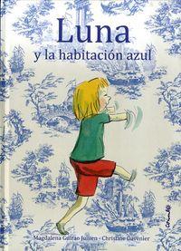 LUNA Y LA HABITACIÓN AZUL | 9788484704973 | Girau, Magdalena | Librería online de Figueres / Empordà