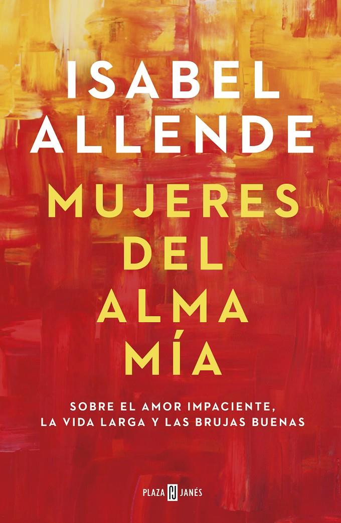 Mujeres del alma mía | 9788401023668 | Allende, Isabel | Llibreria online de Figueres i Empordà