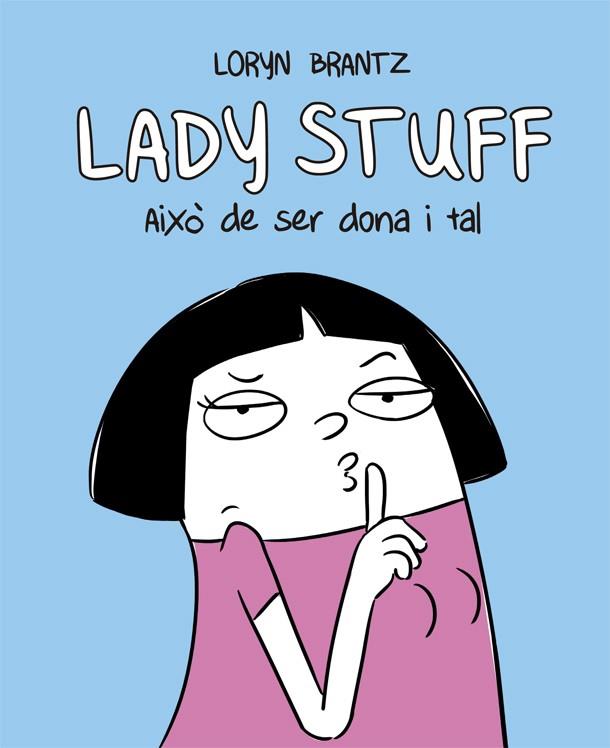 Lady Stuff | 9788416670604 | Brantz, Loryn | Llibreria online de Figueres i Empordà