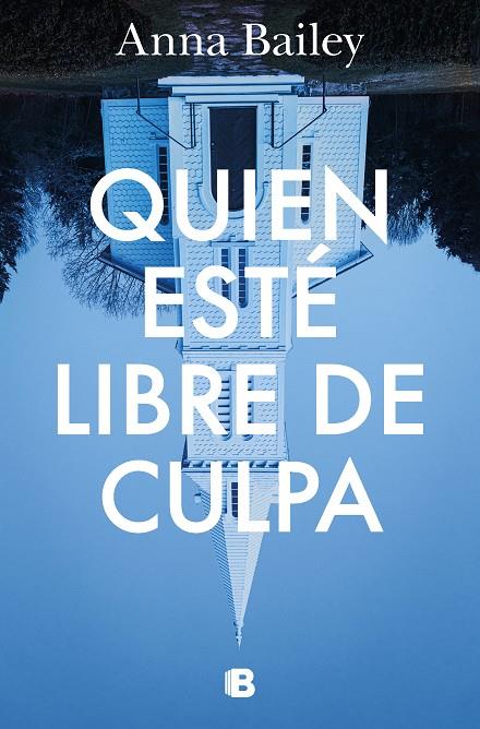 Quien esté libre de culpa | 9788466672108 | Bailey, Anna | Llibreria online de Figueres i Empordà