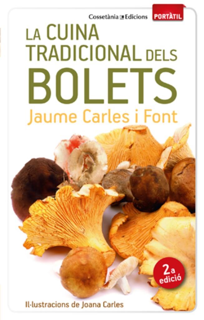 La cuina tradicional dels bolets | 9788490342428 | Carles i Font, Jaume | Llibreria online de Figueres i Empordà