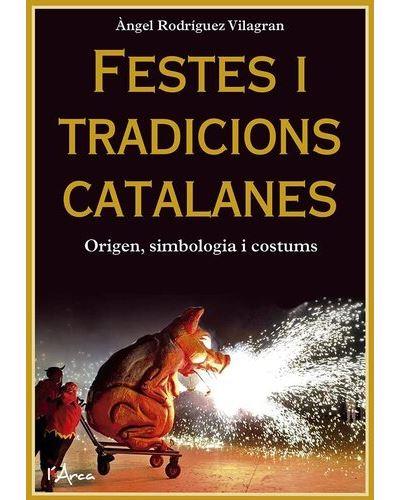 Festes i tradicions catalanes | 9788412414936 | Rodríguez Vilagran, Àngel | Llibreria online de Figueres i Empordà