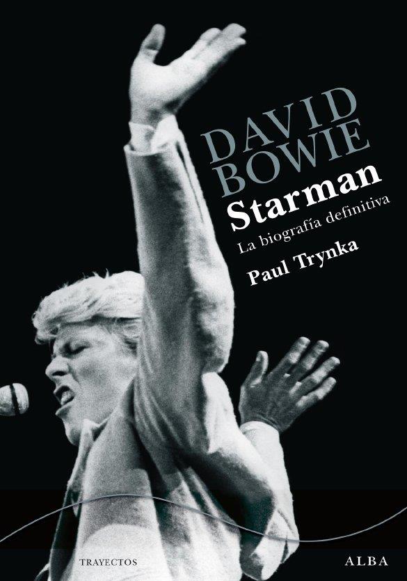 David Bowie. Starman | 9788484286677 | Trynka, Paul | Llibreria online de Figueres i Empordà