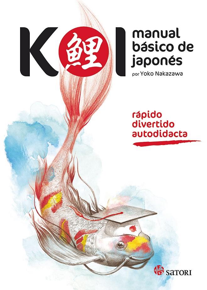 Koi. Manual básico de japonés | 9788494239014 | Nakazawa, Yoko | Llibreria online de Figueres i Empordà