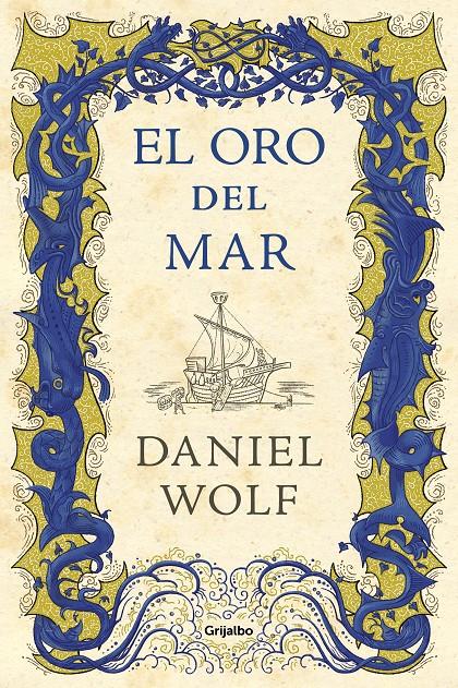 El oro del mar | 9788425356803 | Wolf, Daniel | Librería online de Figueres / Empordà